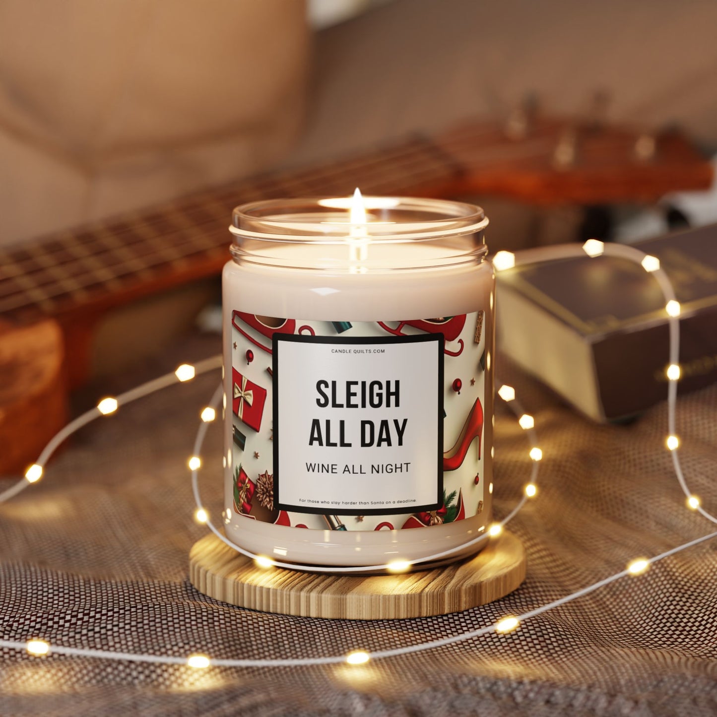 Sleigh All Day, Wine All Night